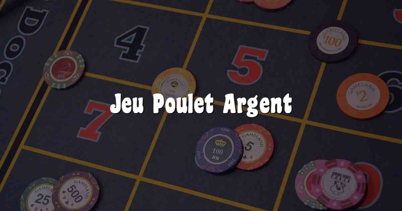 Découvrez jeux de poule argent